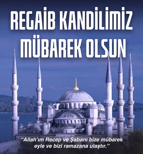 Regaip Kandilimiz Mübarek Olsun